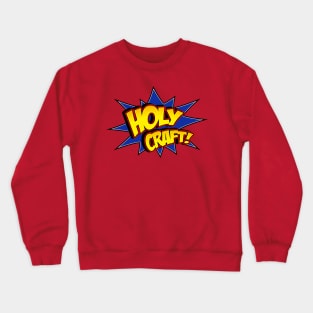 Holy Craft! Crewneck Sweatshirt